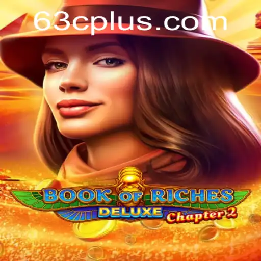 Discover the Enchanting World of 'Book of Riches Deluxe Chapter 2' and Key Insights with the Keyword 63C