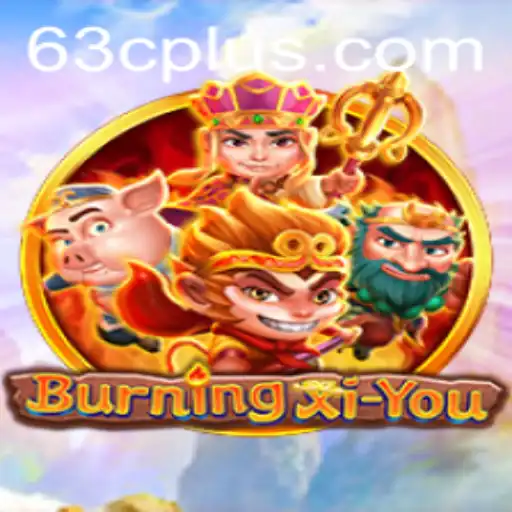 Discover the Mystical World of BurningXiYou: An Epic Adventure Awaits