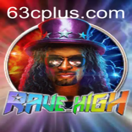 RaveHigh: A Thrilling Adventure in the World of 63C